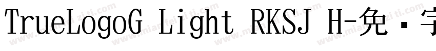 TrueLogoG Light RKSJ H字体转换